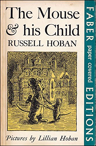 The Mouse and His Child (9780571099757) by Russell Hoban