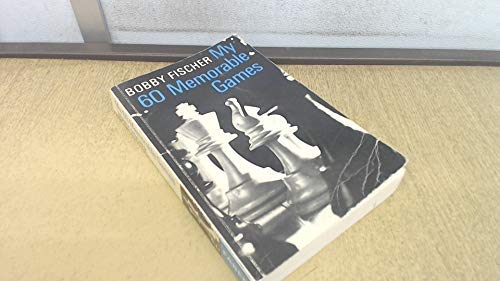 Stock image for My 60 Memorable Games. Selected and fully annotated by Bobby Fischer. With introductions to the games by Larry Evans. Bobby Fischer s Tournament and Match record. Index of openings. List of opponents. for sale by BOUQUINIST