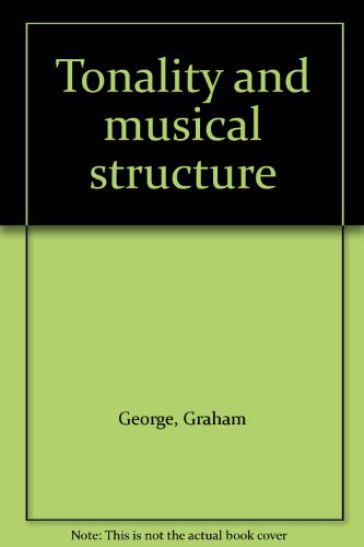 9780571100163: Tonality and musical structure