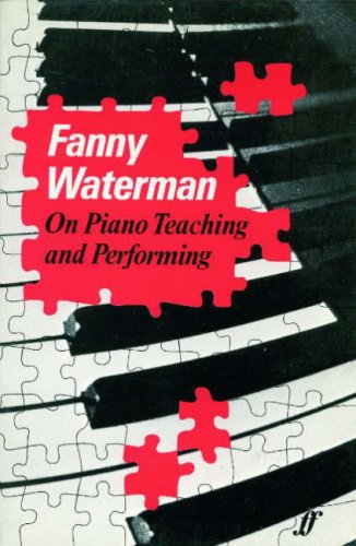 Beispielbild fr Fanny Waterman on Piano Teaching and Performing zum Verkauf von Wonder Book