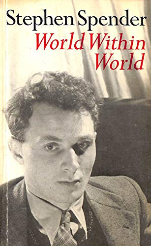 Beispielbild fr World Within World: The Autobiography of Stephen Spender zum Verkauf von WorldofBooks