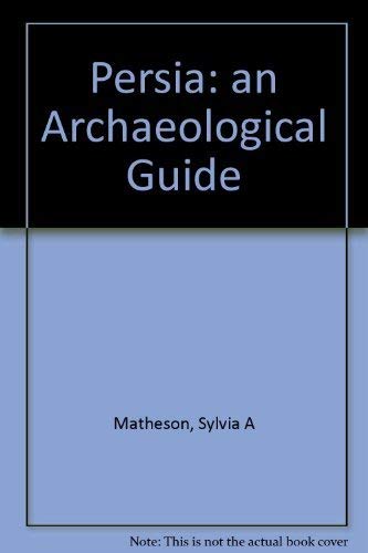 9780571102297: Persia: an Archaeological Guide