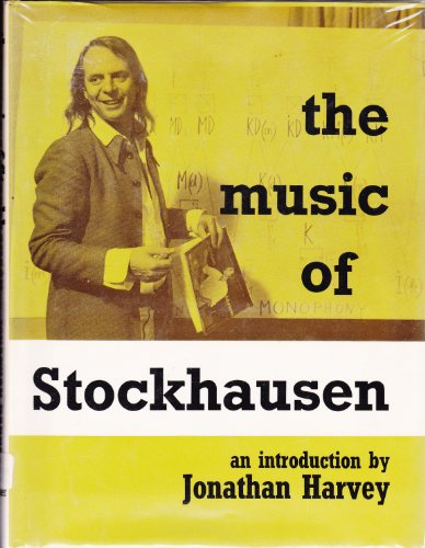 The music of Stockhausen: An introduction (9780571102518) by Harvey, Jonathan
