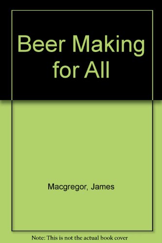 Imagen de archivo de Beer Making for All a la venta por Pages of the Past