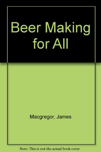 Stock image for Beer Making for All for sale by Pages of the Past