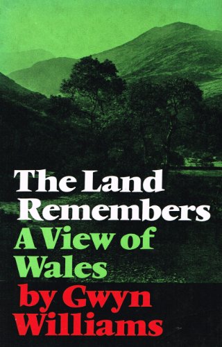 Stock image for The land remembers: A view of Wales for sale by Reuseabook