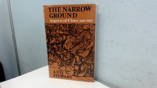 Imagen de archivo de The Narrow Ground: Aspects of Ulster, 1609-1969 a la venta por ThriftBooks-Atlanta
