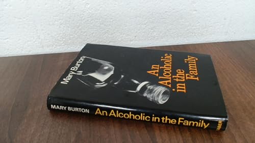 An Alcoholic in the Family (9780571103553) by Burton, Mary