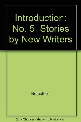 Beispielbild fr Introduction Five : Stories by New Writers zum Verkauf von The Second Reader Bookshop