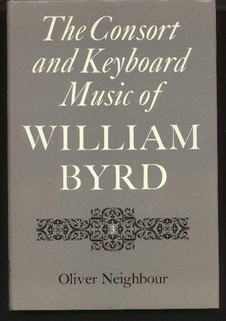 9780571105663: The consort and keyboard music of William Byrd (The Music of William Byrd)