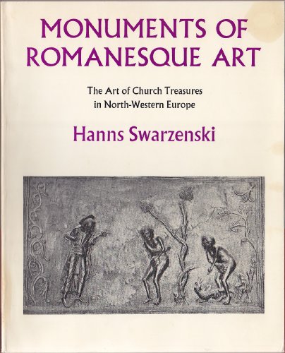 Imagen de archivo de Monuments of Romanesque Art: The Art of Church Treasures in North-Western Europe a la venta por Books From California