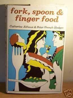 Beispielbild fr Fork, Spoon and Finger Food zum Verkauf von The Guru Bookshop