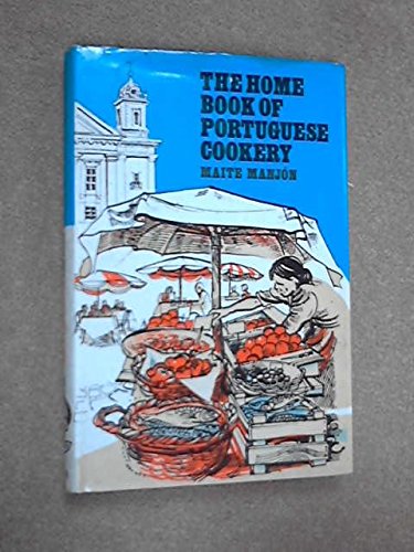 Stock image for The Home Book of Portuguese Cookery for sale by ThriftBooks-Atlanta