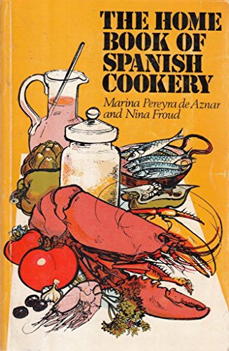 Stock image for The home book of Spanish cookery for sale by GF Books, Inc.