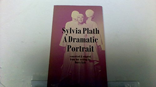 Imagen de archivo de Sylvia Plath, a dramatic portrait (Faber paperbacks) a la venta por thebookforest.com