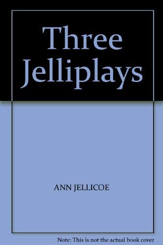 Three Jelliplays (9780571107056) by Ann Jellicoe