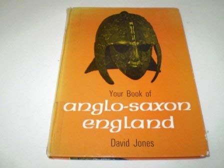 Imagen de archivo de Your Book of Anglo-Saxon England a la venta por Terrence Murphy