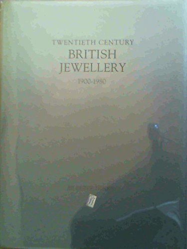 Stock image for Twentieth Century British Jewellery, 1900-1980 for sale by Better World Books