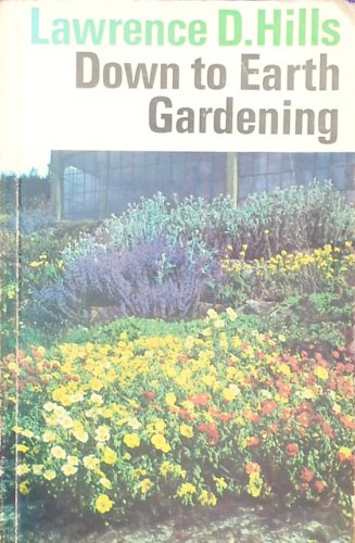 Beispielbild fr Down to Earth Gardening zum Verkauf von WorldofBooks