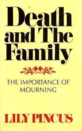 Beispielbild fr Death and the Family: Importance of Mourning zum Verkauf von WorldofBooks