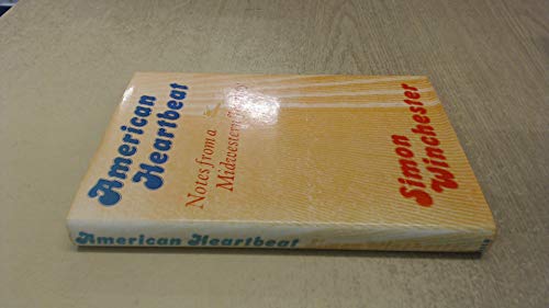 American heartbeat: Some notes from a midwestern journey (9780571108787) by Winchester, Simon