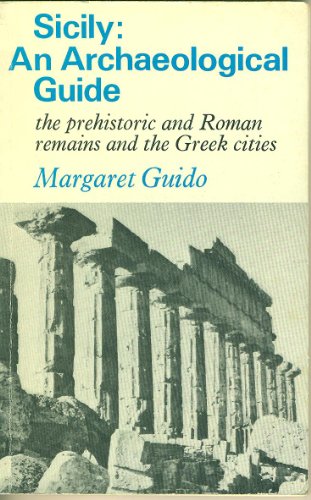 Beispielbild fr Sicily: An Archaeological Guide : The Prehistoric and Roman Remains and the Greek Cities zum Verkauf von Jenson Books Inc