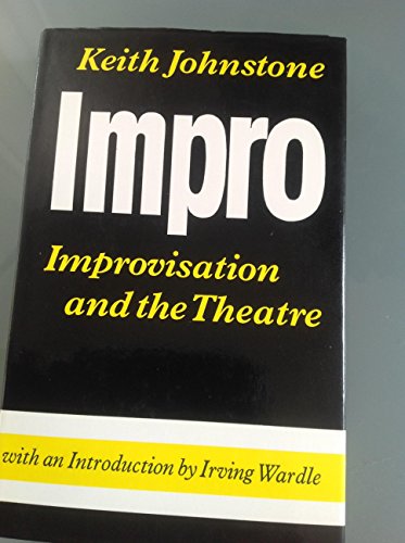 Imagen de archivo de Impro Improvisation and the Theatre a la venta por Front Cover Books