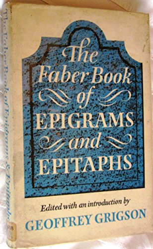 Stock image for The Faber Book of Epigrams and Epitaphs for sale by Better World Books Ltd