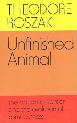 9780571110148: Unfinished Animal: Aquarian Frontier and the Evolution of Consciousness