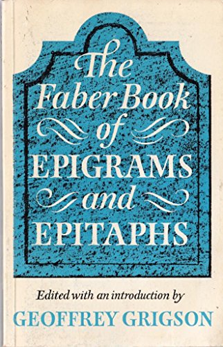 Stock image for The Faber Book of Epigrams and Epitaphs for sale by AwesomeBooks