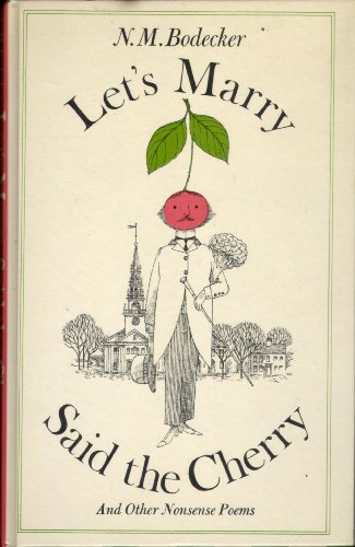 Let's Marry Said the Cherry (9780571110933) by N.M. Bodecker