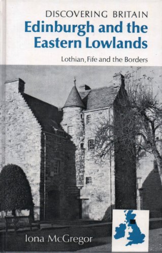 Stock image for Edinburgh and the Eastern Lowlands (Discovering Britain) for sale by Bahamut Media