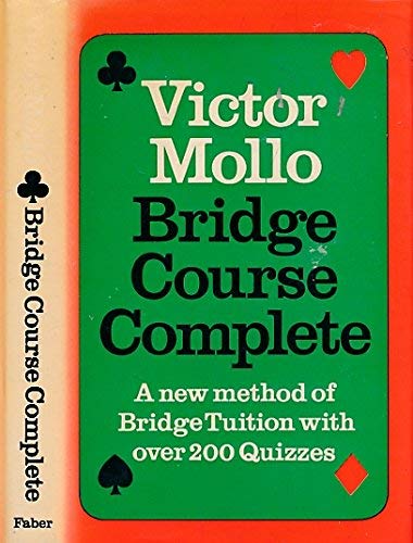 Bridge Course Complete: A New Method of Bridge Tuition With over 200 Quizzes (9780571111220) by Mollo, Victor