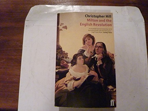 Milton and the English Revolution. - Hill, Christopher