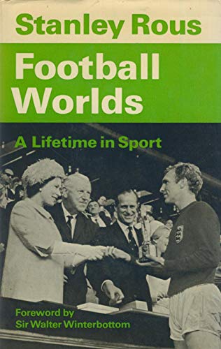 Imagen de archivo de Football Worlds: A Lifetime in Sport a la venta por East Kent Academic