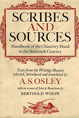 Imagen de archivo de SCRIBES AND SOURCES Handbook of the Chancery Hand in the Sixteenth Century a la venta por Viking Book