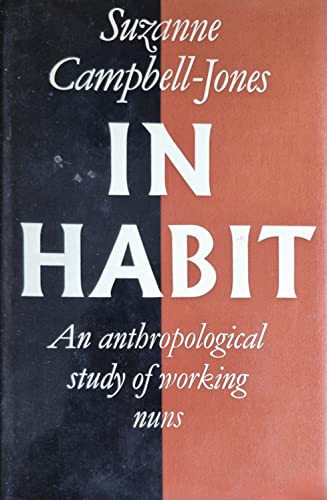 Beispielbild fr In Habit: Anthropological Study of Working Nuns zum Verkauf von WorldofBooks