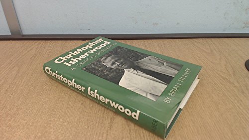 Christopher Isherwood: A Critical Biography - Finney, Brian
