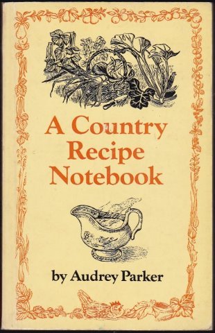 Imagen de archivo de A Country Recipe Notebook a la venta por Books@Ruawai