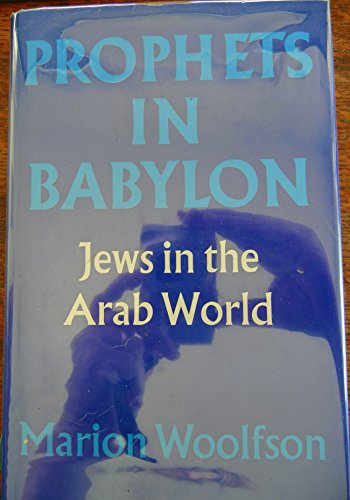 Beispielbild fr Prophets in Babylon : Jews in the Arab World zum Verkauf von Better World Books