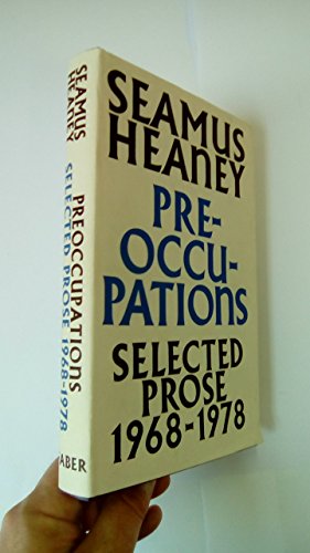 Imagen de archivo de Preoccupations: Selected Prose, 1968-1978 Heaney, Seamus a la venta por Twice Sold Tales