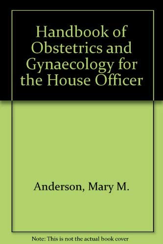 Beispielbild fr Handbook of Obstetrics and Gynaecology for the House Officer zum Verkauf von PsychoBabel & Skoob Books