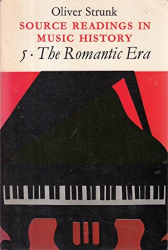 9780571116546: The Romantic Era (v. 5) (Source Readings in Music History)
