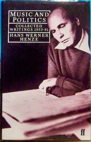 Beispielbild fr Music and Politics : Collected Writings 1953-81 zum Verkauf von Better World Books