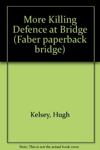 Stock image for More Killing Defence at Bridge for sale by WorldofBooks