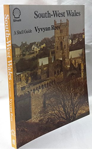 Imagen de archivo de South-west Wales: Part of Dyfed, the Old Counties of Carmarthenshire and Pembrokeshire (Shell Guides) a la venta por WorldofBooks