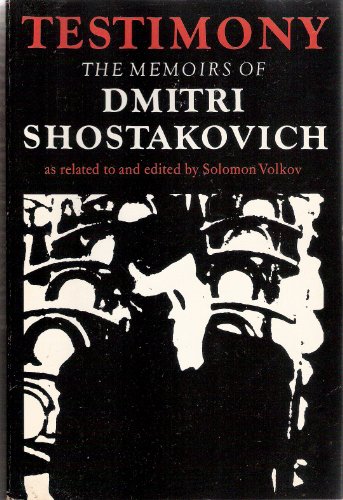 Stock image for Testimony: The Memoirs of Dmitri Shostakovich as related to and edited by Solomon Volkov for sale by WorldofBooks