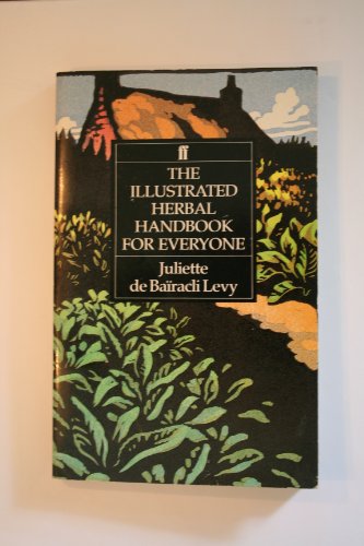 Stock image for The Illustrated Herbal Handbook for sale by Cross-Country Booksellers