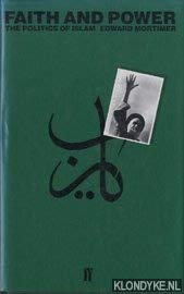 Beispielbild fr Faith and Power: The Politics of Islam zum Verkauf von Anybook.com