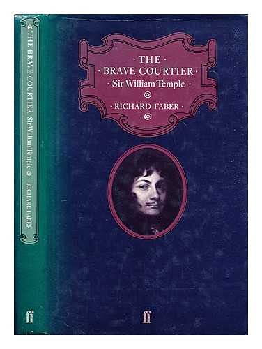Imagen de archivo de The Brave Courtier: Sir William Temple a la venta por Books From California